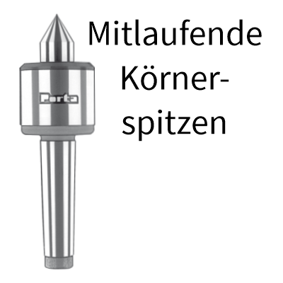 Porta - mitlaufende Körnerspitzen